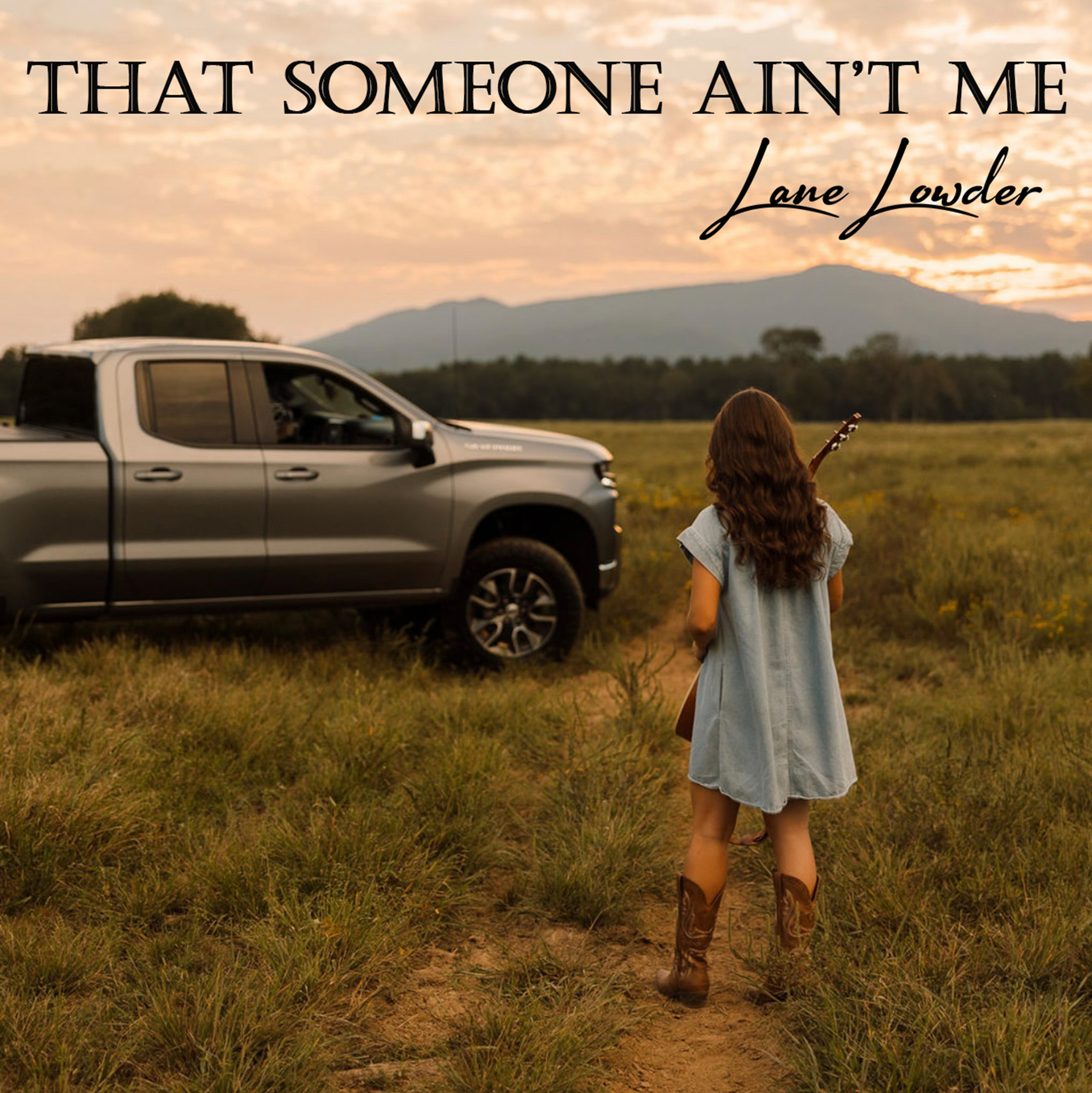 Lane Lowder - That Someone Ain't Me