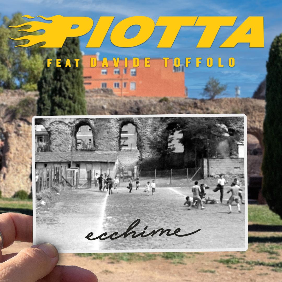 PIOTTA feat. DAVIDE TOFFOLO - ECCHIME