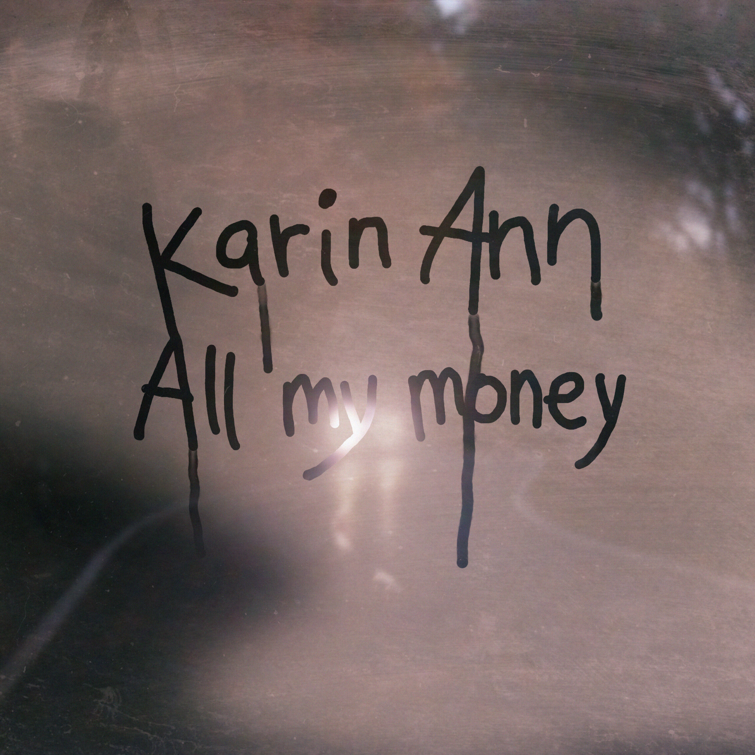 Karin Ann - all my money
