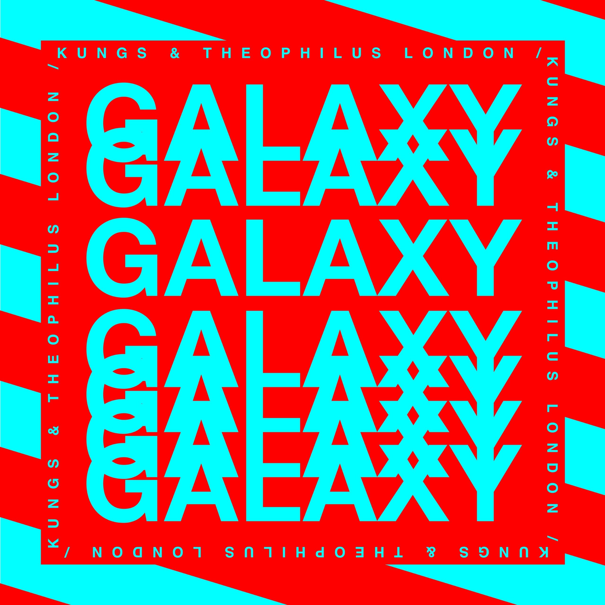 Kungs Theophilus London - Galaxy