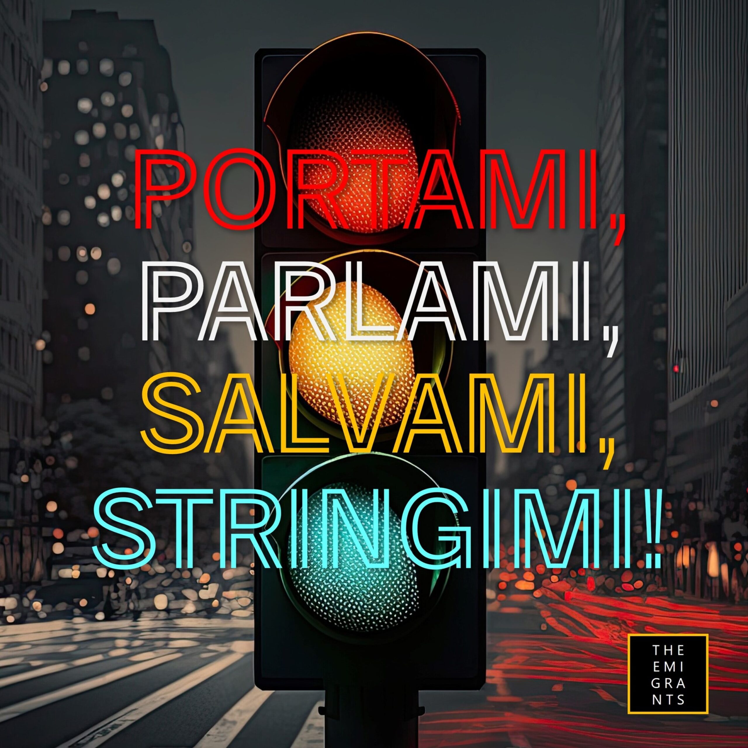 The Emigrants - Portami,parlami,salvami,stringimi-Radioedit