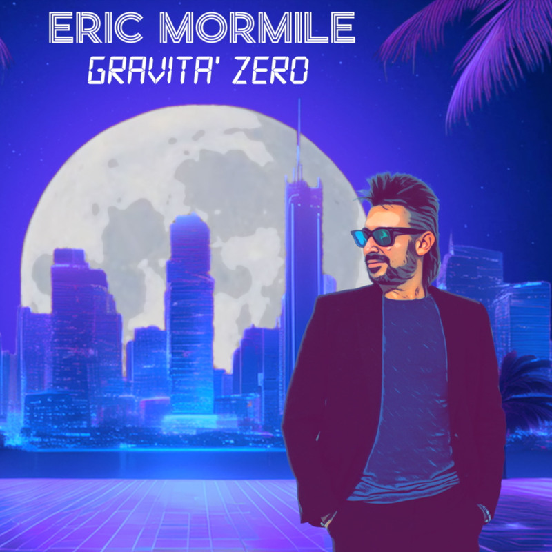 Eric Mormile - Gravità Zero