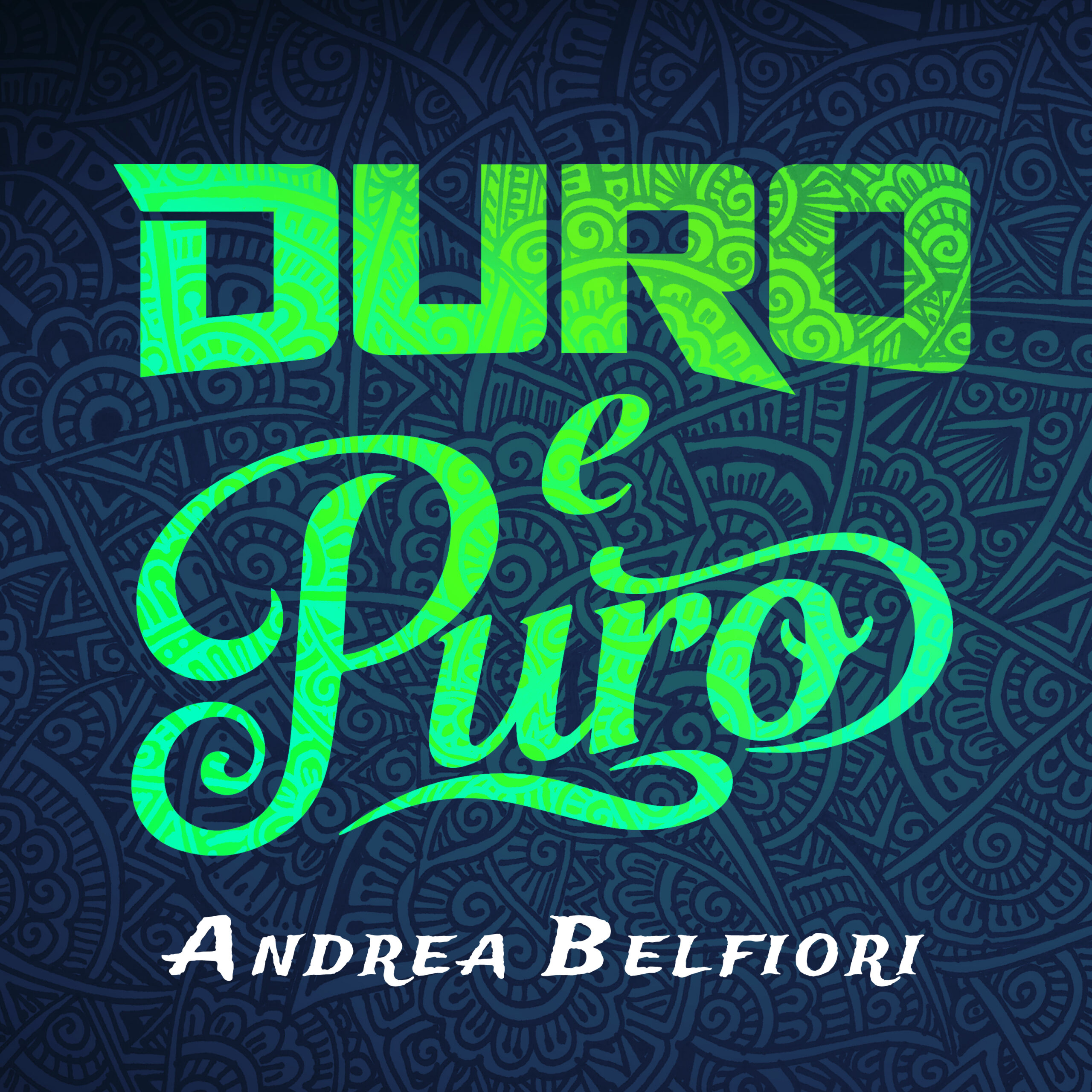 ANDREA BELFIORI - DURO E PURO