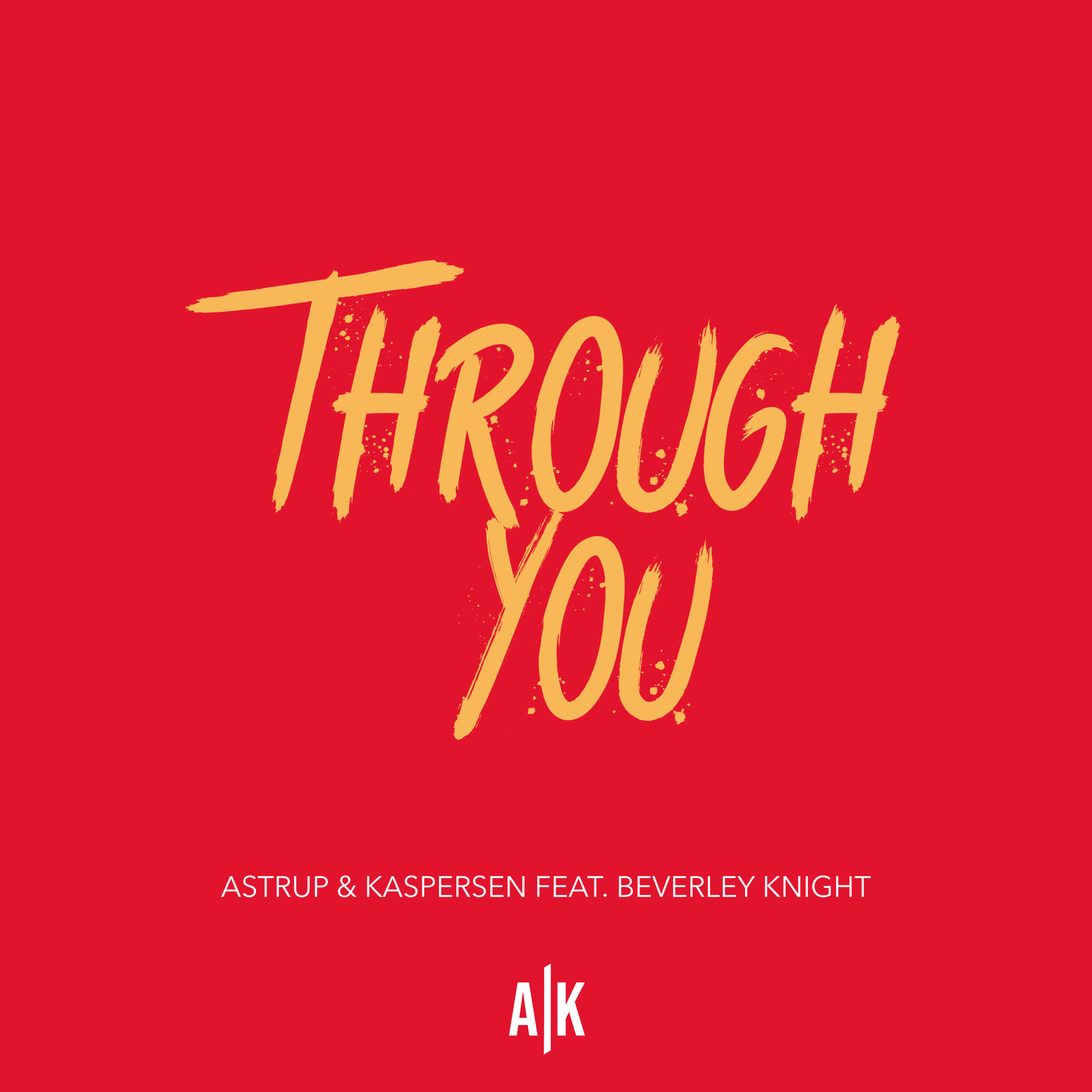 A_K - Through You feat. Beverley Knight