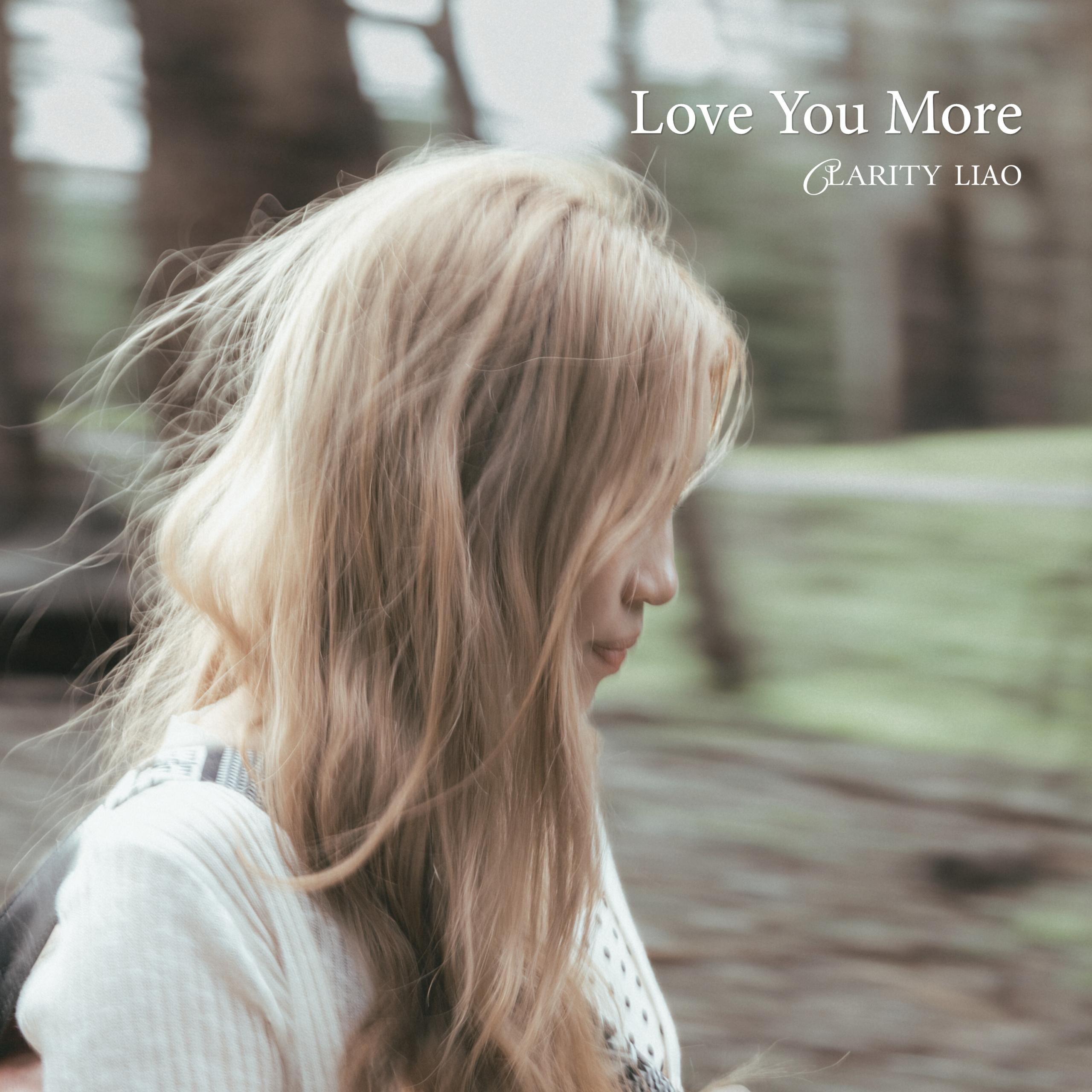 Clarity Liao - Love You More
