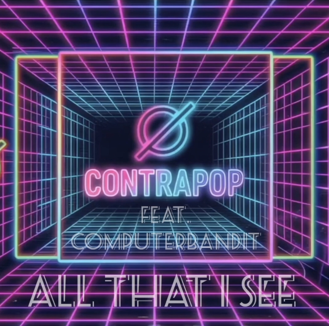 Contrapop - All that I see (feat. Computerbandit)
