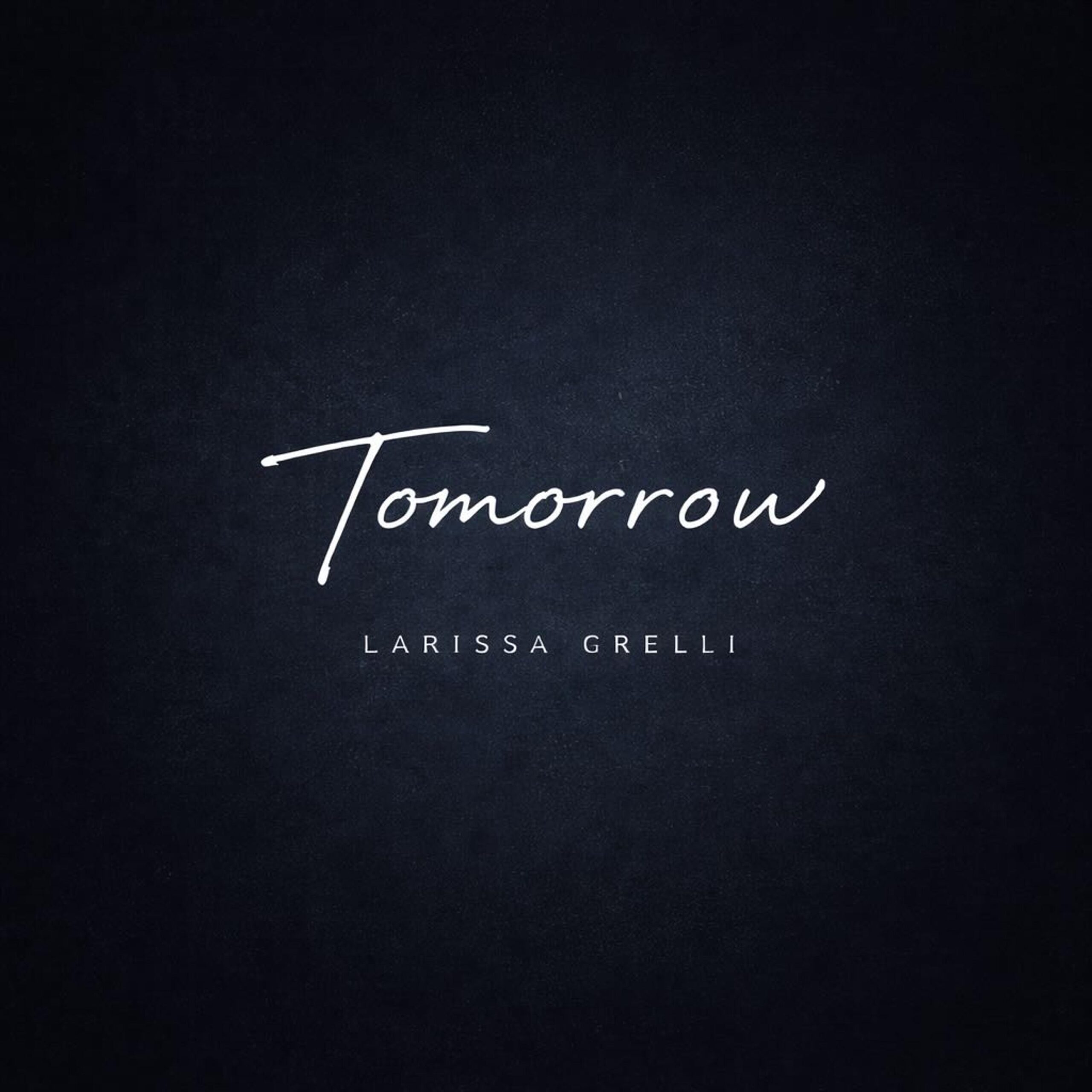 LARISSA GRELLI -Tomorrow