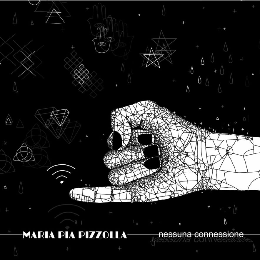 Maria Pia Pizzolla - Nessuna connessione