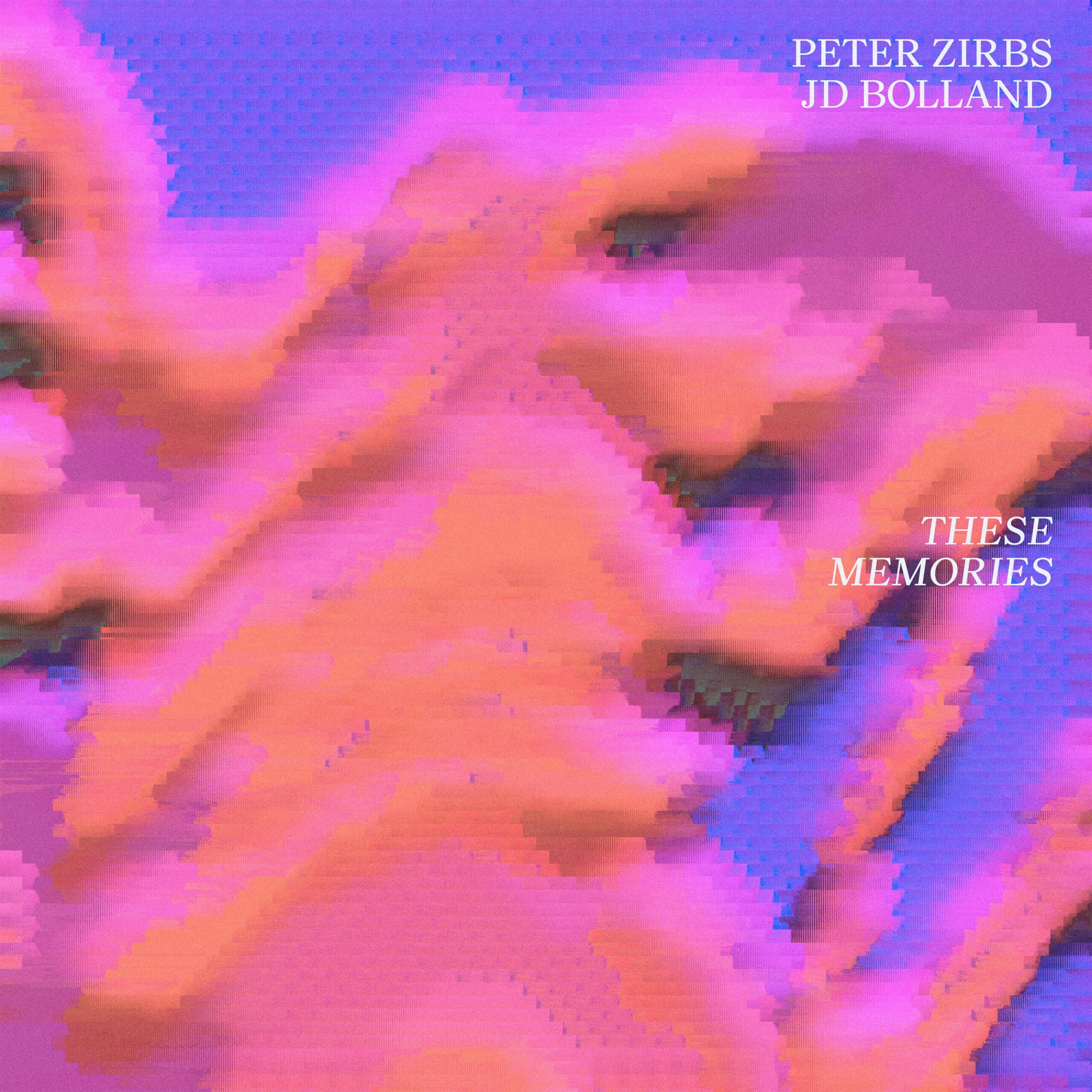 Peter Zirbs x JD Bolland - These Memories