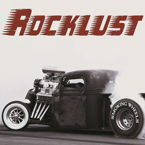 Rocklust - Smoking Wheels