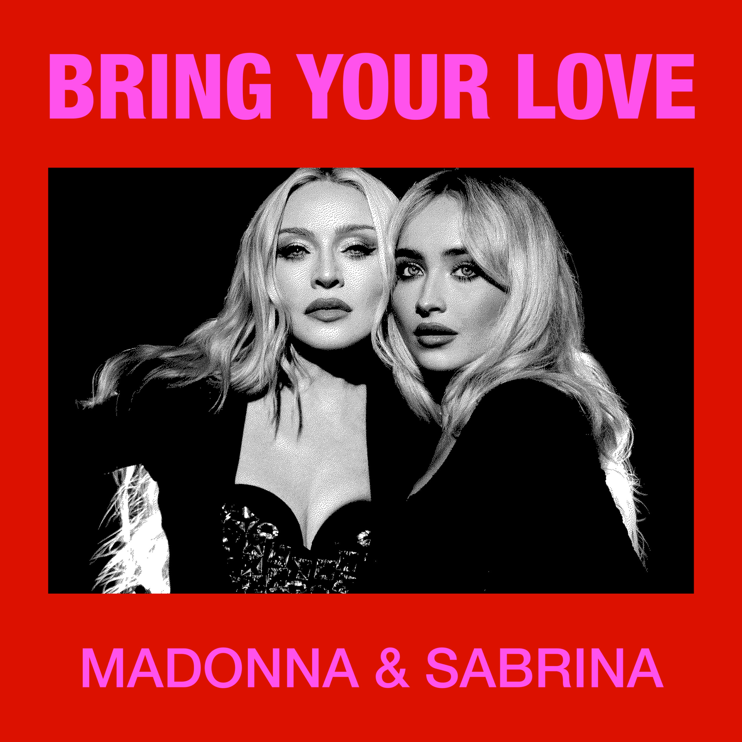Madonna & Sabrina Carpenter - Bring Your Love