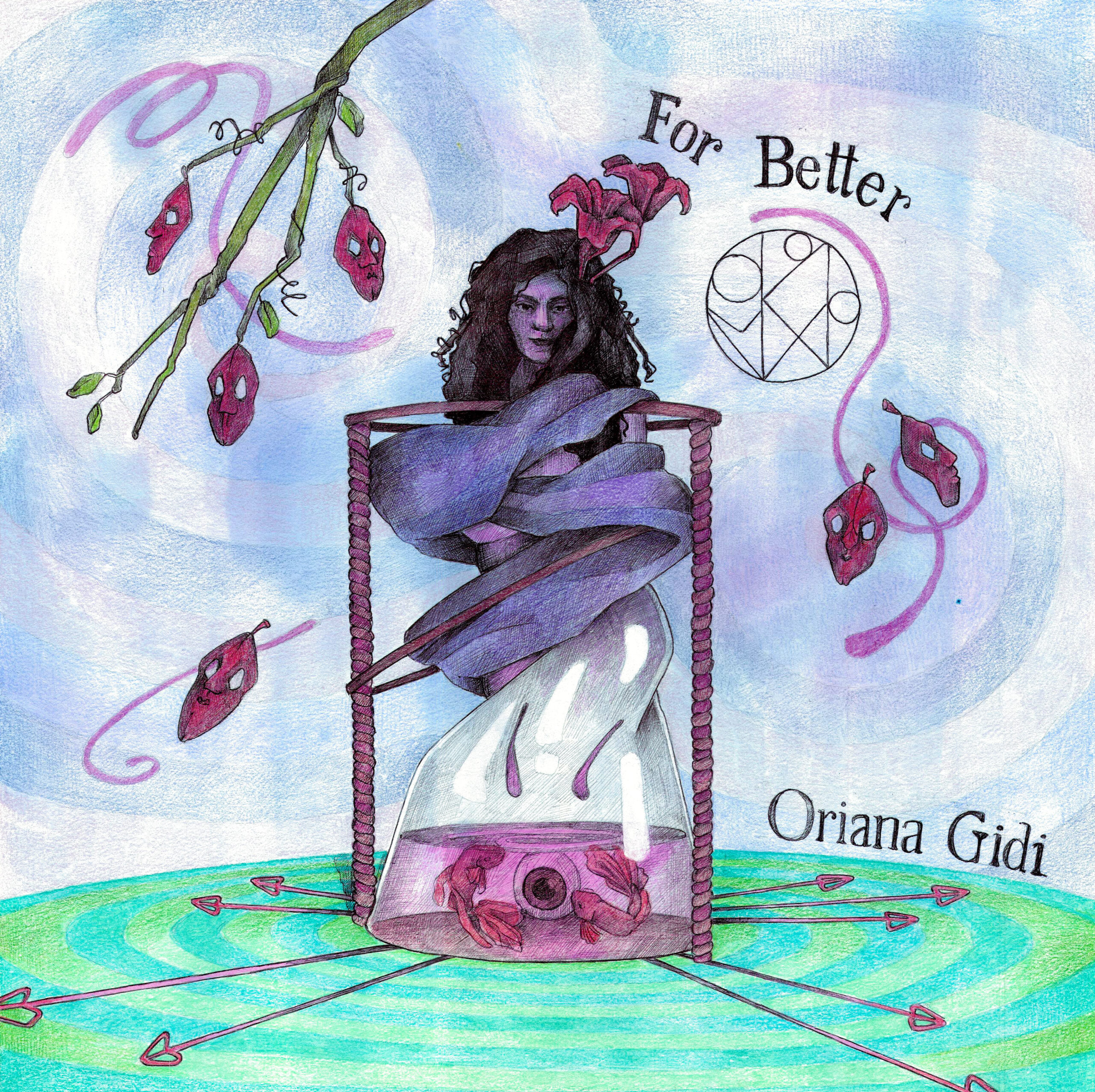 Oriana Gidi - For Better