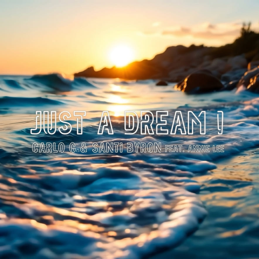 Carlo G. & Santi Byron - Just a dream!