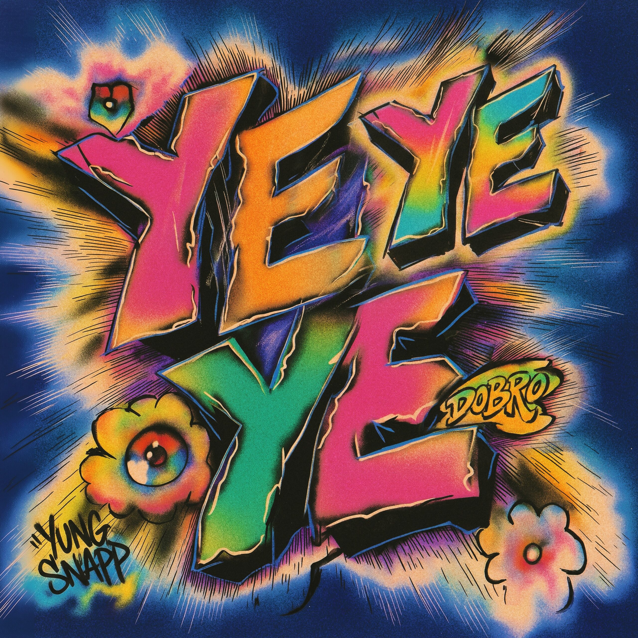DOBRO, Yung Snapp - YEYEYE