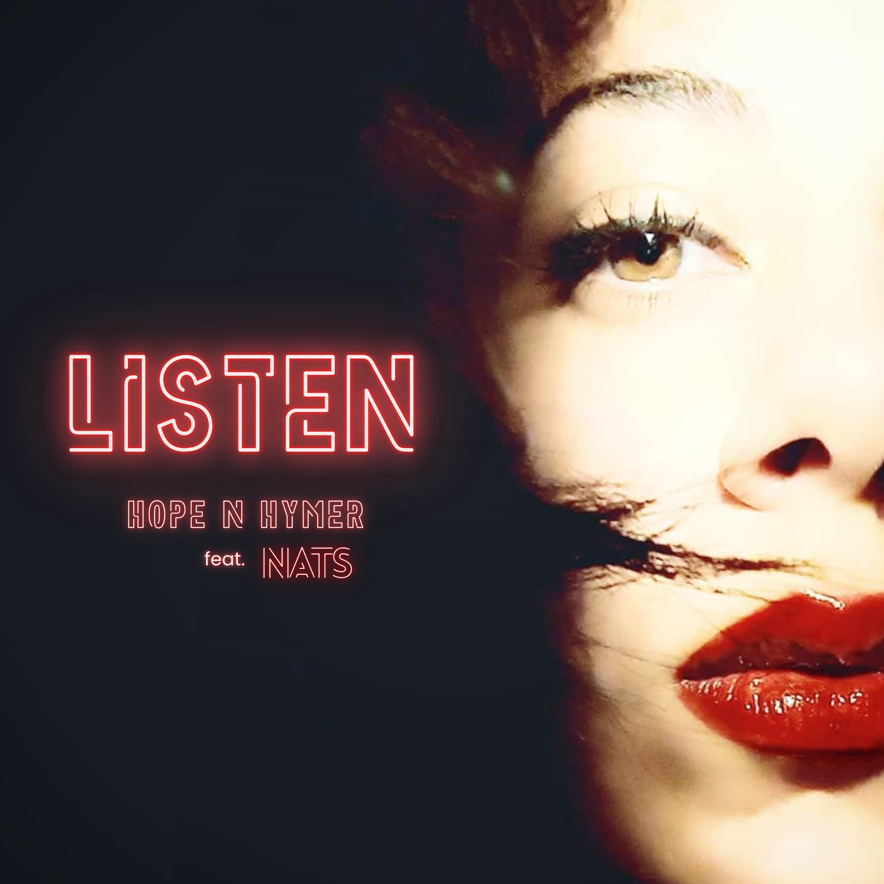 Hope N Hymer - Listen (feat. Nats)