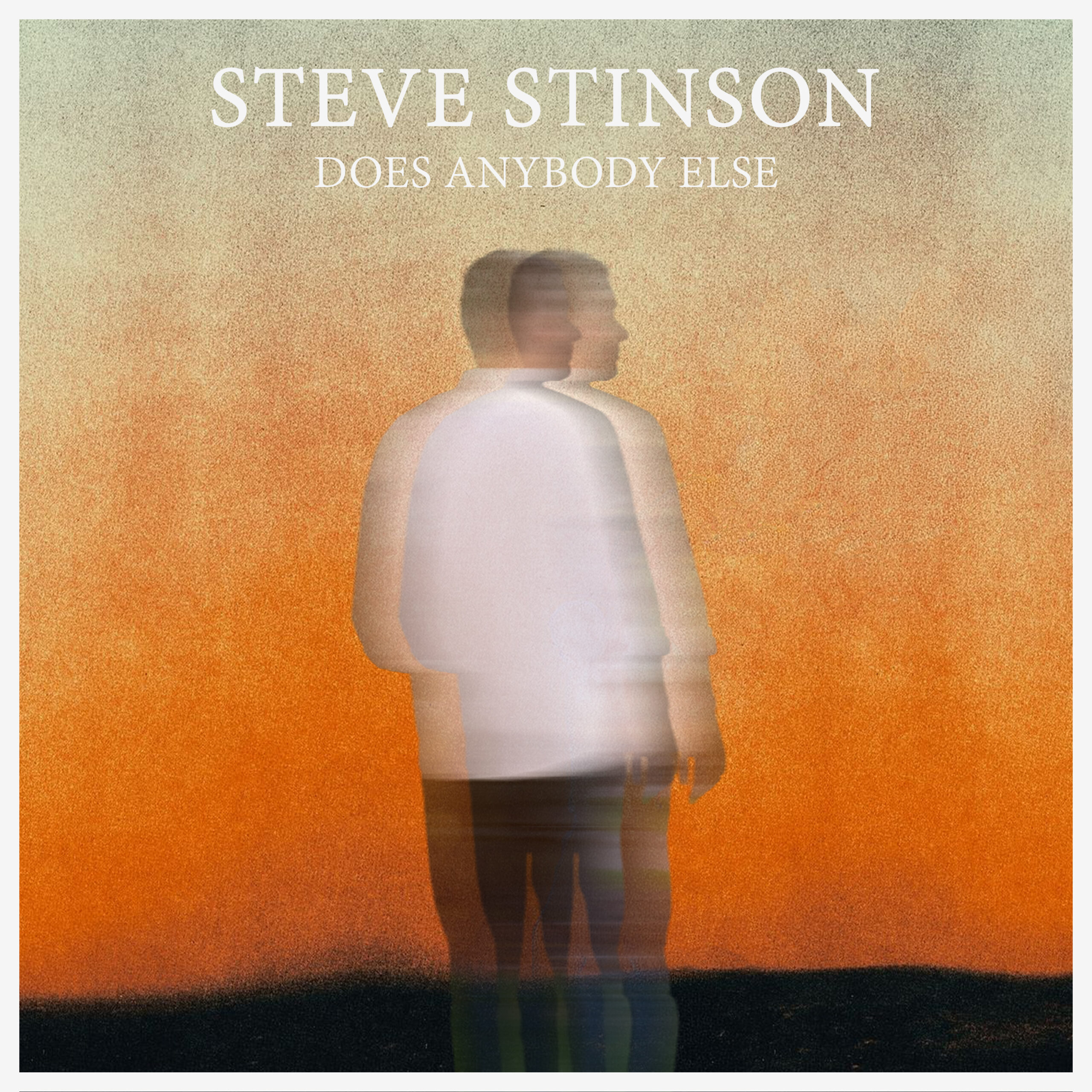 Steve Stinson - Does Anybody Else