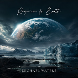 Michael Waters - Requiem For Earth